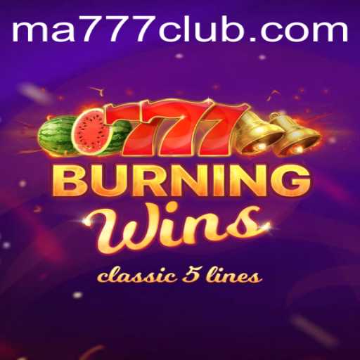Mastering the World of BurningWins: Unleashing the MA777 Experience
