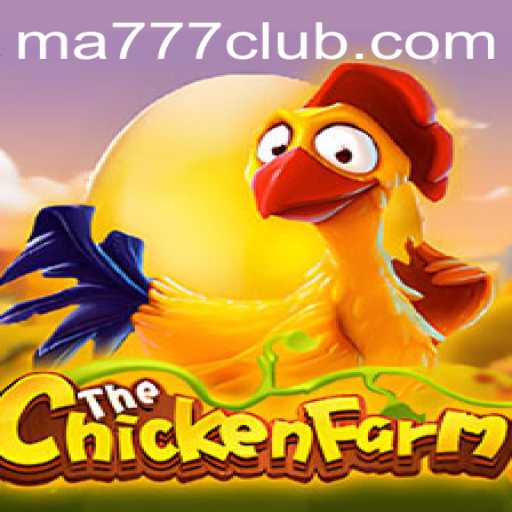 Discover the Exciting World of ChickenFarm: The Ultimate MA777 Experience
